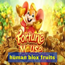 human blox fruits